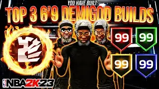 *NEW* TOP 3 BEST 6'9 DEMIGOD BUILDS ON NBA 2K23 + BEST BADGES! BEST 6'9 ISO BUILDS NBA2K23!😱