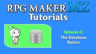 RPG Maker MZ Tutorials: Episode 6 - The Database Basics