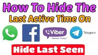 How To Hide Last Seen In Facebook,Whatsapp,Imo,Viber,Telegram,Wechat | Disable Last Active