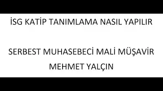 İSG KATİP TANIMLAMA