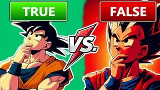 Are You a Dragon Ball Master? True or False Edition [Z & Super Quiz]