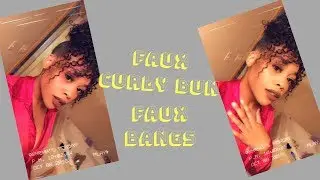 Faux Curly Bun + Faux Curly Bangs | Valentines Hair | AXYENNLXYENN