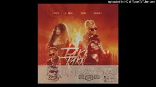 DJ Snake feat Selena Gomez, Ozuna & Cardi B - Taki Taki DJRaga Rmx