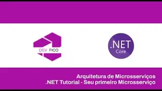 Arquitetura de Microservice .NET Tutorial - Seu primeiro Microsserviço 