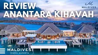 รีวิวอนันตราคีฮาว่า มัลดีฟส์มาแล้วทุกคน!! Anantara Kiahvah Maldives review from Maldives Experts