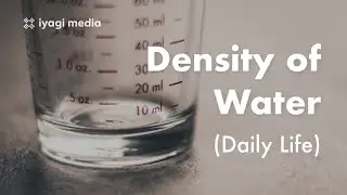Episode 62: Density of Water (Daily Life)