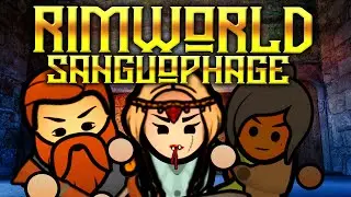 Blood of Bavent | RimWorld Biotech: Sanguophage Ep 1