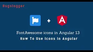 Fontawesome Icons In Angular | Bugslogger