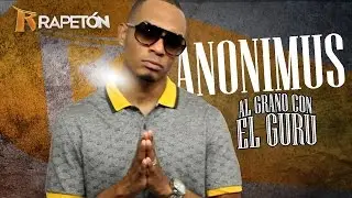 [AUDIO] Anonimus: Al Grano con El Guru