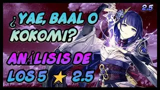 Analizando a los 5 estrellas de la 2.5 ¿Cuál es mejor?¿Merecen la pena?-Genshin Impact