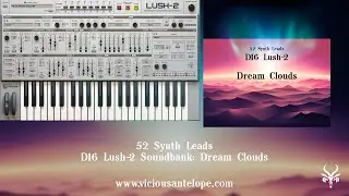 D16 Lush 2 Presets | Vicious Antelope - Dream Clouds