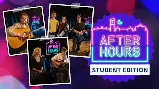 AFTER HOURS - Episode 4 - Student Edition with David Knight, Stella Bridie and Sydney Miller