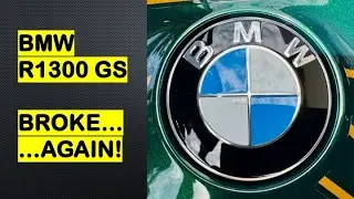 BMW R1300GS BROKE   AGAIN! | RIDE ON