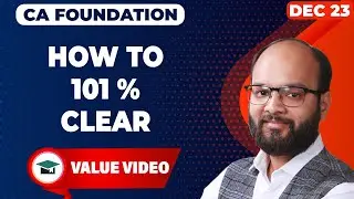How to 101% Clear CA Foundation June 24 | How To Crack CA Foundation in First Attempt | ICAI Exams