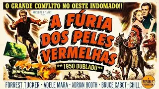 A FÚRIA DOS PELES VERMELHAS (1950) | FILME COMPLETO DUBLADO | WESTERN CLÁSSICO