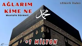 Ağlarım Kime Ne | Mustafa Sürmeli ( Zikirli İlahi Klip )