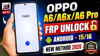 Oppo A6/A6 Pro/A6x FRP Unlock Android 15/16 Google Account Bypass - New Method Android 15/16