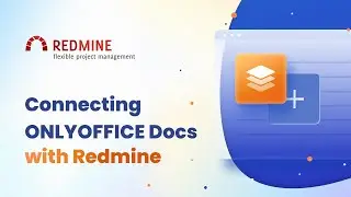 Connecting Redmine with ONLYOFFICE Docs
