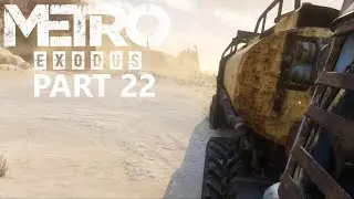 Supplies For The Train! - Metro Exodus [Playthrough] (PART 22)