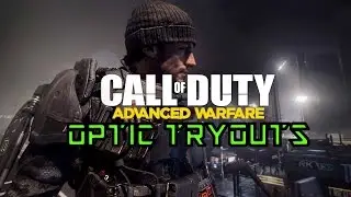 Call Of Duty Advanced Warfare | OPTIC TRY-OUTS