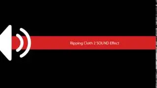 Ripping Cloth 2 SOUND Effect
