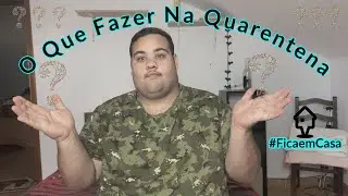 5 COISAS PARA FAZER NA QUARENTENA «GUSTAVOSANTOS»