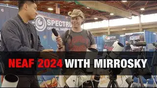 Spectra & MirroSky at NEAF 2024