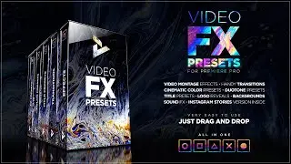 FX Presets Pack for Premiere Pro - Effects, Transitions, Titles, Duotones, LUTS and more