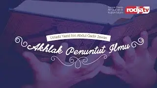 Adab dan Akhlak Penuntut Ilmu (Ustadz Yazid bin Abdul Qadir Jawas)
