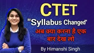 CTET Syllabus Changed, Now What??