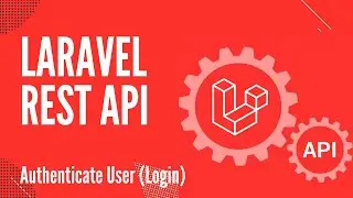 Laravel Rest API | Authenticate User (Login) using sanctum | Fullstack Dev