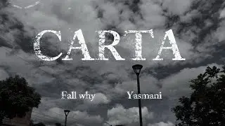 Fall Why, Yasmani Morales - CARTA (Video Oficial)