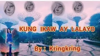 #kungikawaylalayo #kringkring #musicvideo #kung Ikaw ay lalayo