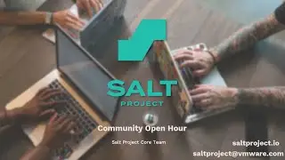 Salt Project Community Open Hour 7-18-24