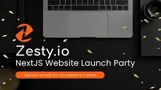 Zesty.io NextJS GoLive Launch Party