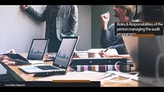 Roles And Responsibilities of the person managing the audit programs | Food Safety Snippet 65