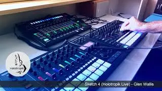 MC-707 Sketches #4 (Holotropik Live) - Glen Wallis