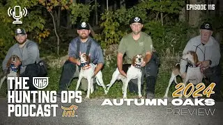 UKC Hunting Ops Podcast Ep. 115 - Autumn Oaks Preview