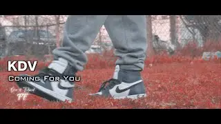 KDV - Coming For You (Official Video) Shot By FFz 4k