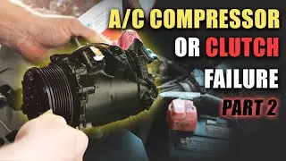 A/C Compressor or Clutch Failure [Part 2]  - Compressor Replacement, Evac, Recharge
