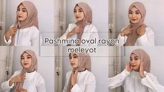 TUTORIAL HIJAB PASHMINA OVAL RAYON MELEYOT SIMPLE ANTI RIBET