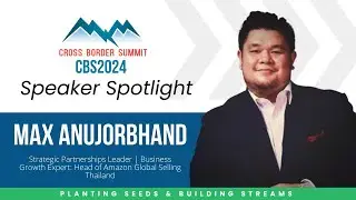 Max Anujorbhand | Cross Border 2024 Speaker Spotlight