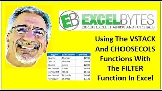Using The VSTACK And CHOOSECOLS Functions With The FILTER Function In Excel