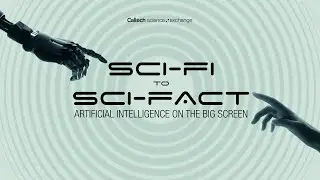 Sci-Fi to Sci-Fact: Artificial Intelligence on the Big Screen (Sept. 23, 2023)