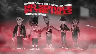 Cheat Codes - No Service In The Hills Ft. Trippie Redd & blackbear & PRINCE$$ ROSIE (NGHTMRE Remix)