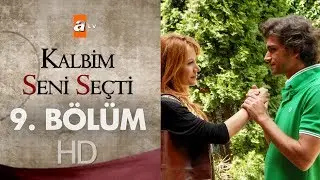 Kalbim Seni Seçti 9. Bölüm