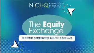 NICHQ's EQUITY EXCHANGE: S1 E1 Opener - The State of DEI, Introducing the Equity Systems Continuum