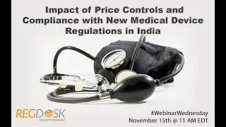 Impact of Price Controls and Compliance with New Medical Device Regulations in India