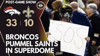 Broncos Pummel Saints In Superdome: Week 7 Post-Game Show