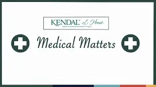 Kendal At Home Medical Matters with Dr. Ilodi: Medications in Older Adults 3/21/21